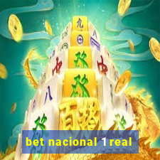 bet nacional 1 real